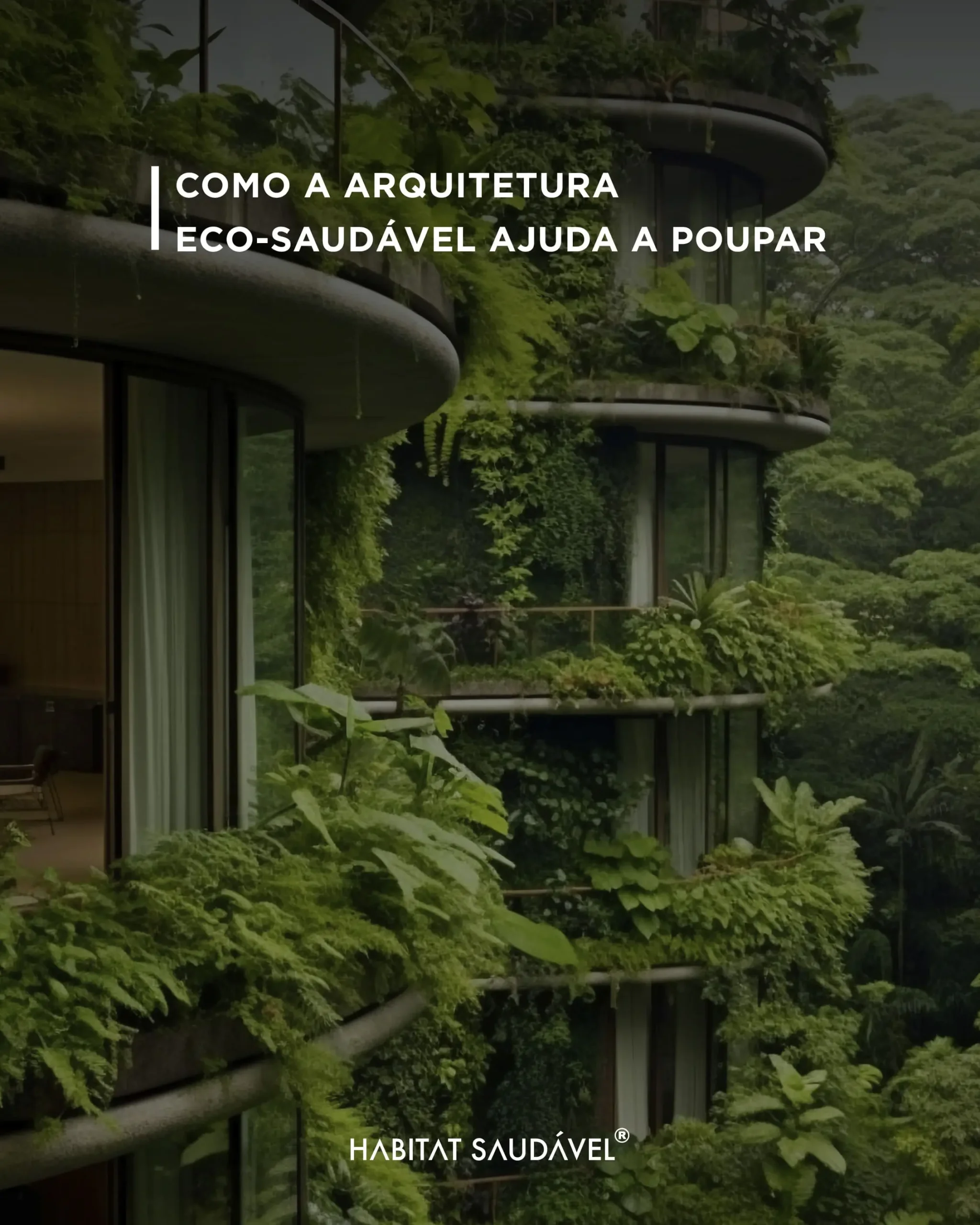 Como a arquitetura ajuda a poupar